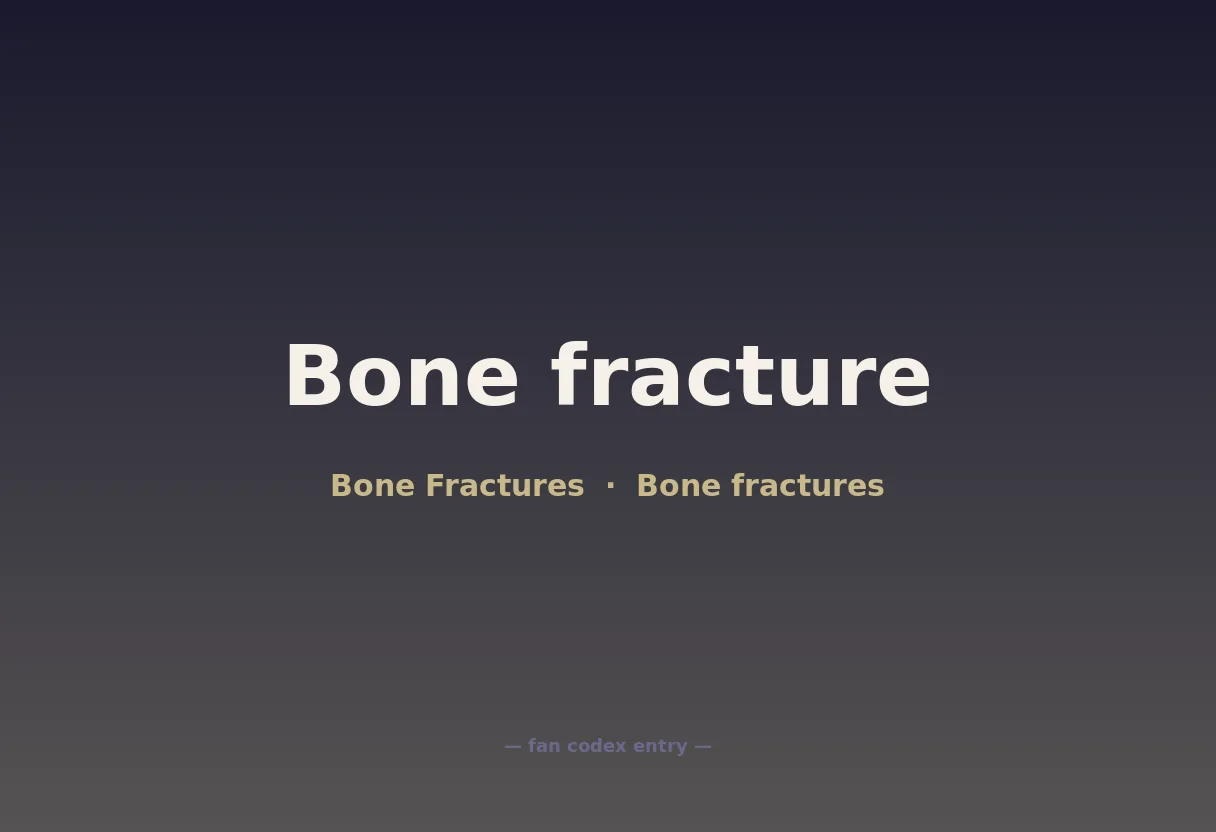 Bone fracture