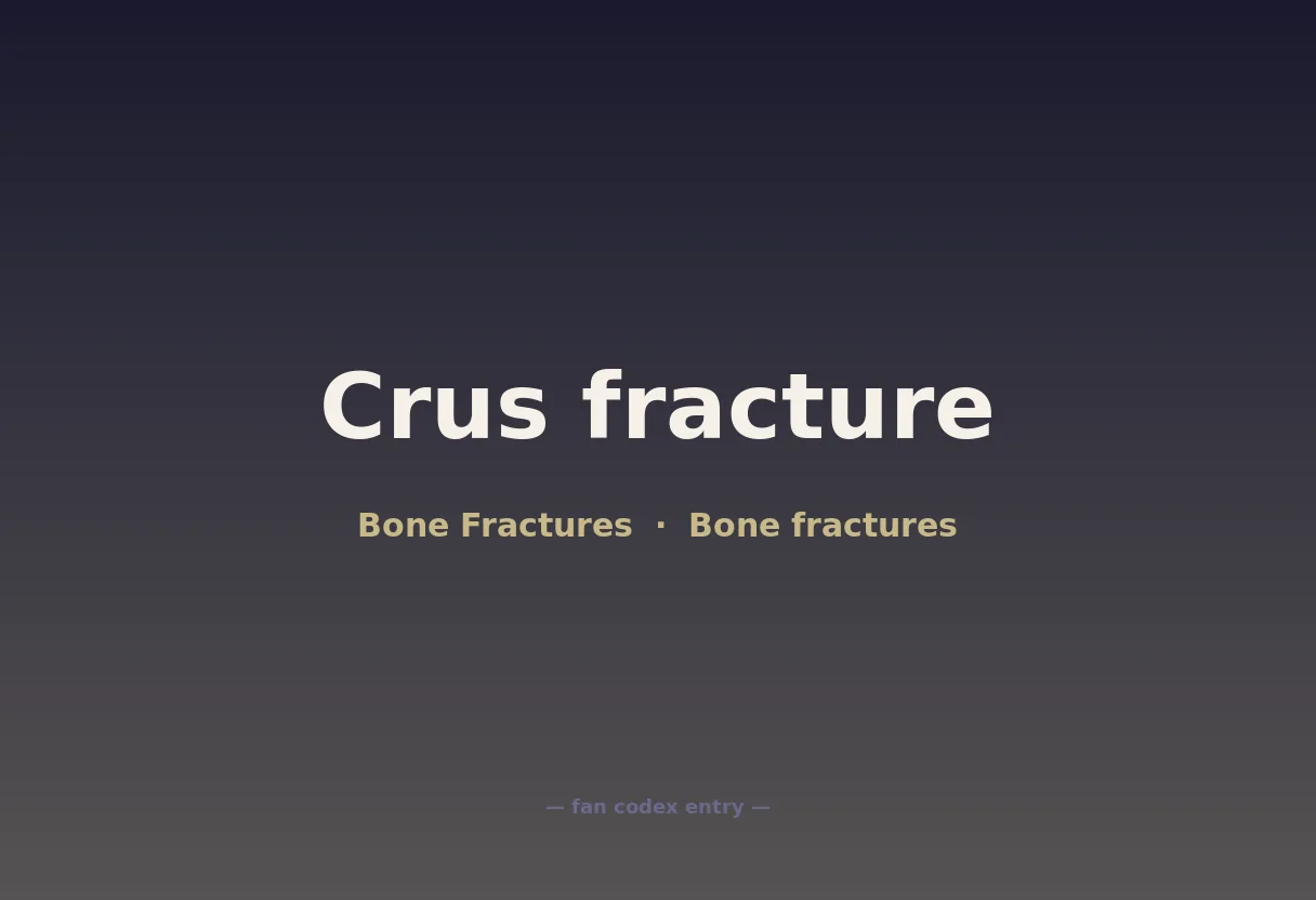 Crus fracture